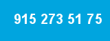 915 273 51 75